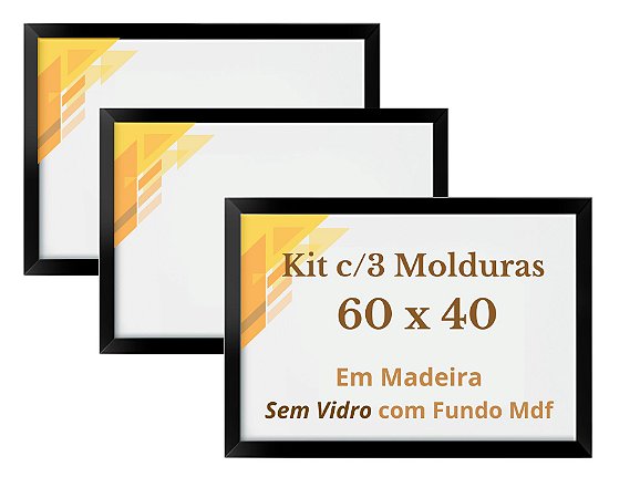 Kit Molduras com 3 Quadros 60x40 Sem Vidro e com Fundo de MDF 40x60