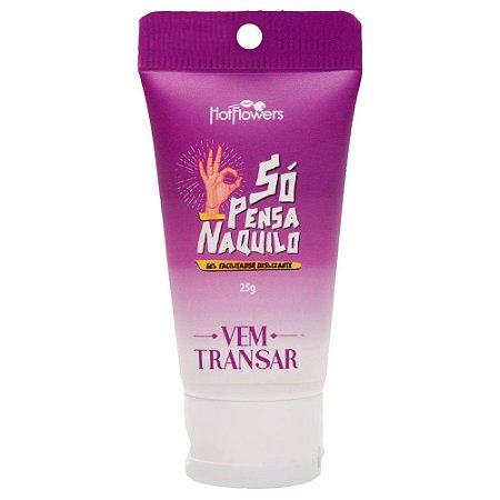 Gel Facilitador Anal Só Pensa Naquilo - Hot Flowers 25g