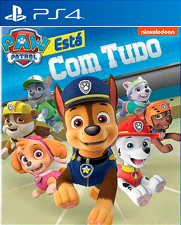 A Patrulha Canina Tá Com Tudo! - PS4 - PSN MÍDIA DIGITAL
