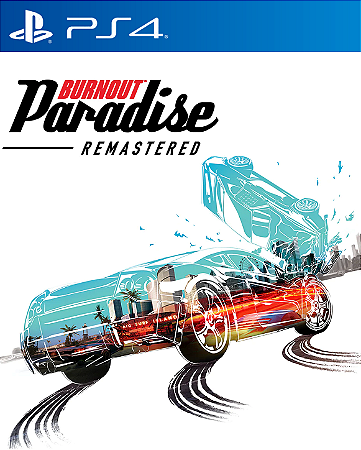 Burnout Paradise Remastered - Ps4 - PSN - Mídia Digital