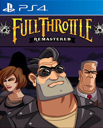 Full Throttle Remastered - PS4 - PSN Mídia Digital