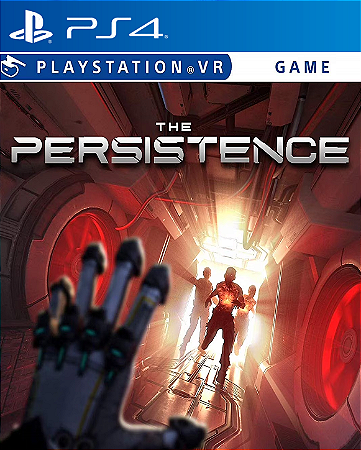 The Persistence VR PS4 - PSN Mídia Digital