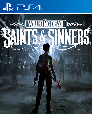 The Walking Dead Saints and Sinners PS4 - PSN - Mídia Digital