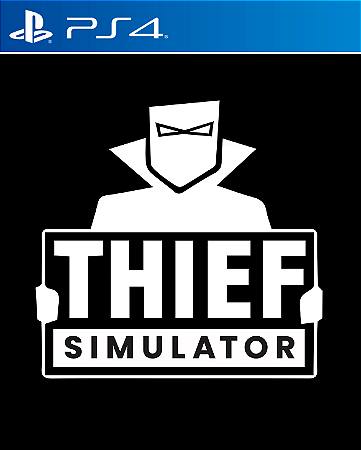 Thief Simulator - PS4 PSN MÍDIA DIGITAL