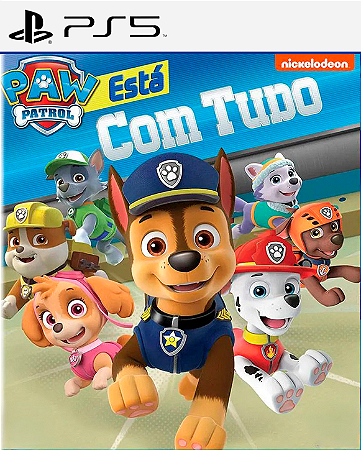 A Patrulha Canina Tá Com Tudo! - PS5 - PSN MÍDIA DIGITAL