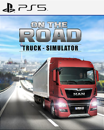 ON THE ROAD - The Truck Simulator PS5 - PSN MÍDIA DIGITAL