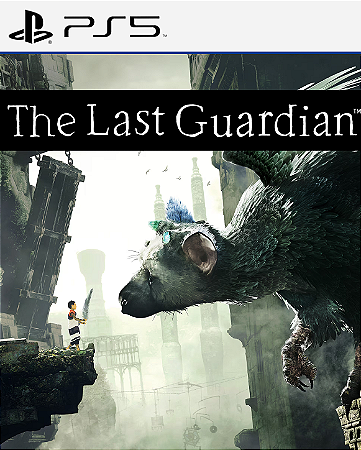 THE LAST GUARDIAN - PS5 - PSN MÍDIA DIGITAL