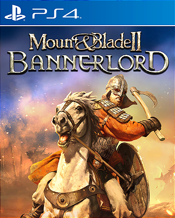 MOUNT e BLADE II BANNERLORD - PS4 - MÍDIA DIGITAL
