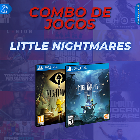 COMBO LITTLE NIGHTMARE - PS4 - PSN MÍDIA DIGITAL