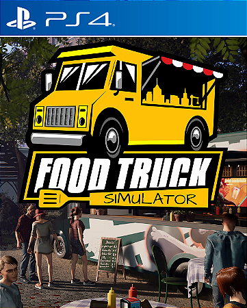 Food Truck Simulator - PS4 - PSN MÍDIA DIGITAL