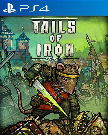 Tails of Iron PS4 e PS5 Mídia Digital