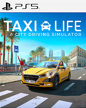 Taxi Life A City Driving Simulator PS5 Mídia Digital
