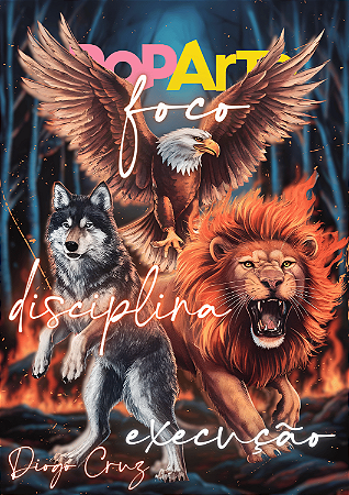 FOCO, DISCIPLINA, EXECUÇÃO - ARTE DIGITAL PARA QUADROS