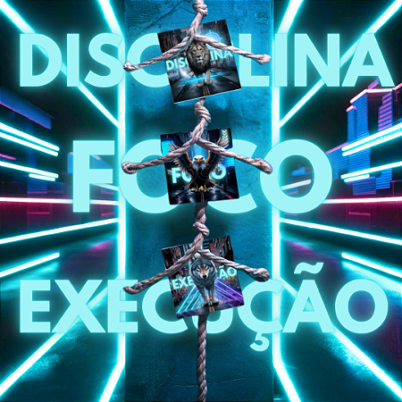 DISCIPLINA, FOCO E EXECUÇÃO NEON - ARTES DIGITAIS