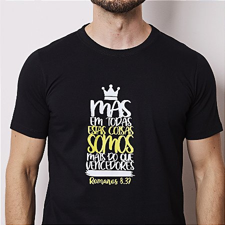 Camiseta Básica Cristã Unissex mas em todas as coisas somos mais que vencedores 30.1 penteado