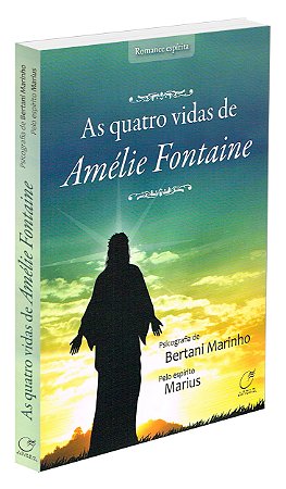 As Quatro Vidas de Amélie Fontaine