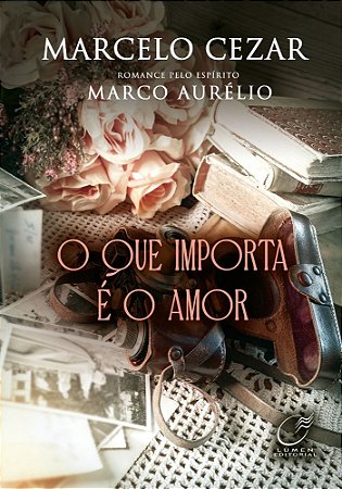 O Que Importa é o Amor
