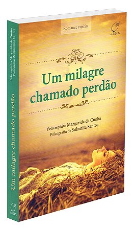 Um Milagre Chamado Perdão