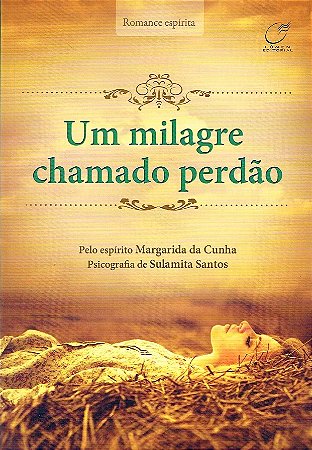 Um Milagre Chamado Perdão