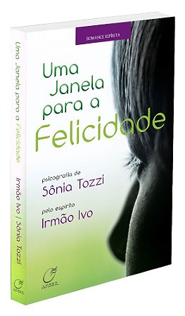 Uma Janela para a Felicidade