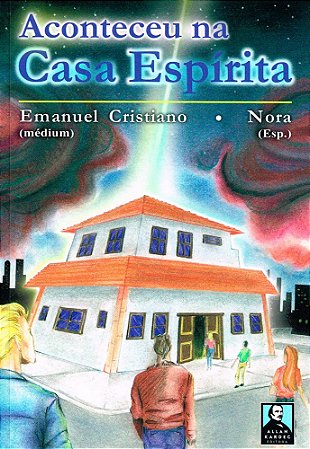 Aconteceu na Casa Espírita