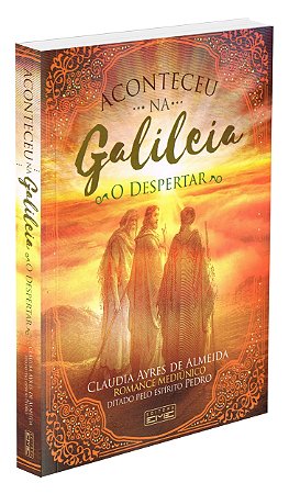 Aconteceu na Galileia - O Despertar