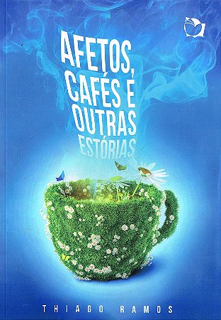 Afetos, Cafés e Outras Estórias