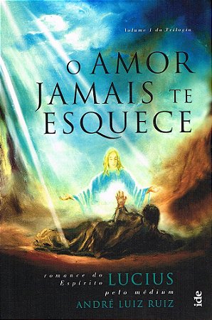 O Amor Jamais Te Esquece