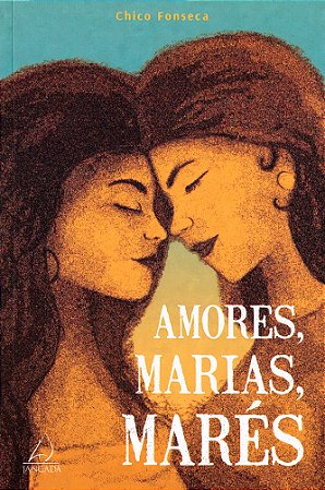 Amores, Marias, Marés