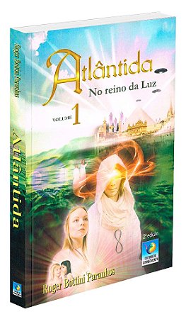 Atlântida - No Reino da Luz (Volume 1)