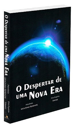 O Despertar de Uma Nova Era