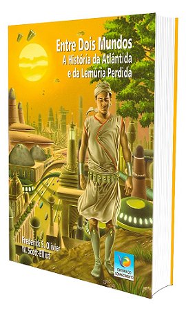 Entre Dois Mundos - A História de Atlântida e da Lemúria Perdida