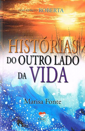 Histórias do Outro Lado da Vida