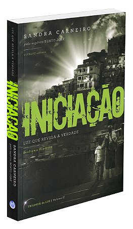 Iniciação - Vol. II - Luz que Revela a Verdade