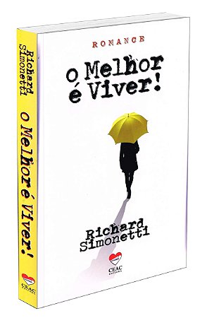 O Melhor é Viver !