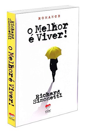 O Melhor é Viver !