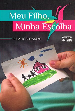 Meu Filho, Minha Escolha