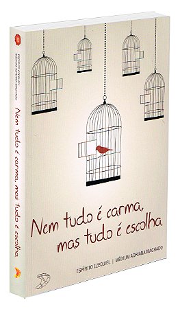 Nem Tudo é Carma, Mas Tudo é Escolha