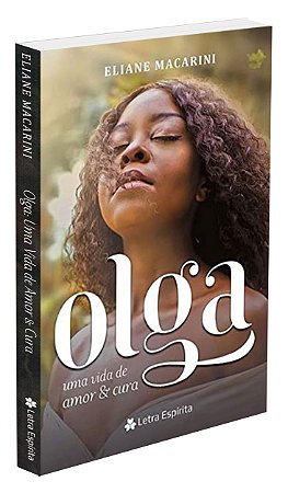 Olga: Uma Vida de Amor e Cura