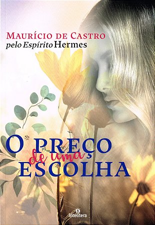 O Preço de Uma Escolha