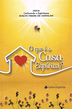 O Que é a Casa Espírita ?
