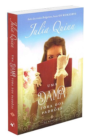 Uma Dama Fora dos Padrões - Os Rokesbys Livro 1
