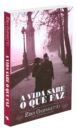 A Vida Sabe o que Faz