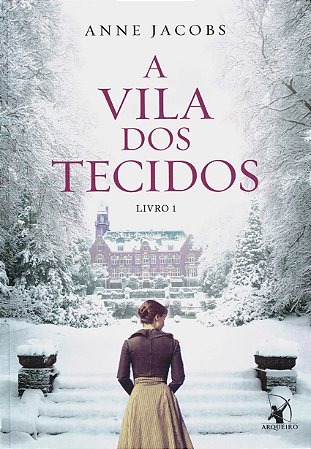A Vila dos tecidos - Livro 1
