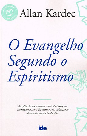 O Evangelho Segundo o Espiritismo - Allan Kardec -IDE | Edição de Referência