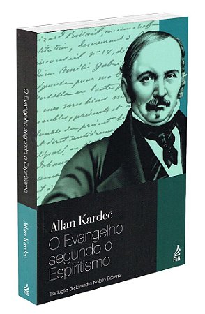 O Evangelho Segundo o Espiritismo - Nova Tradução