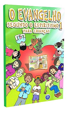 O Evangelho Segundo o Espiritismo 1 Para Crianças