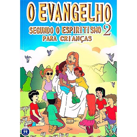 O Evangelho Segundo o Espiritismo 2 Para Crianças