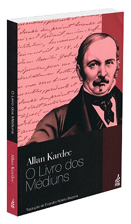 O Livro dos Médiuns - Nova Tradução