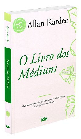 O Livro dos Médiuns - Allan Kardec - IDE | Edição de Referência